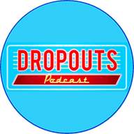Dropouts Podcast